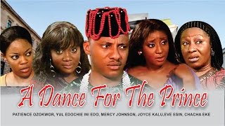A Dance For The Prince - Nigerian Nollywood Movie