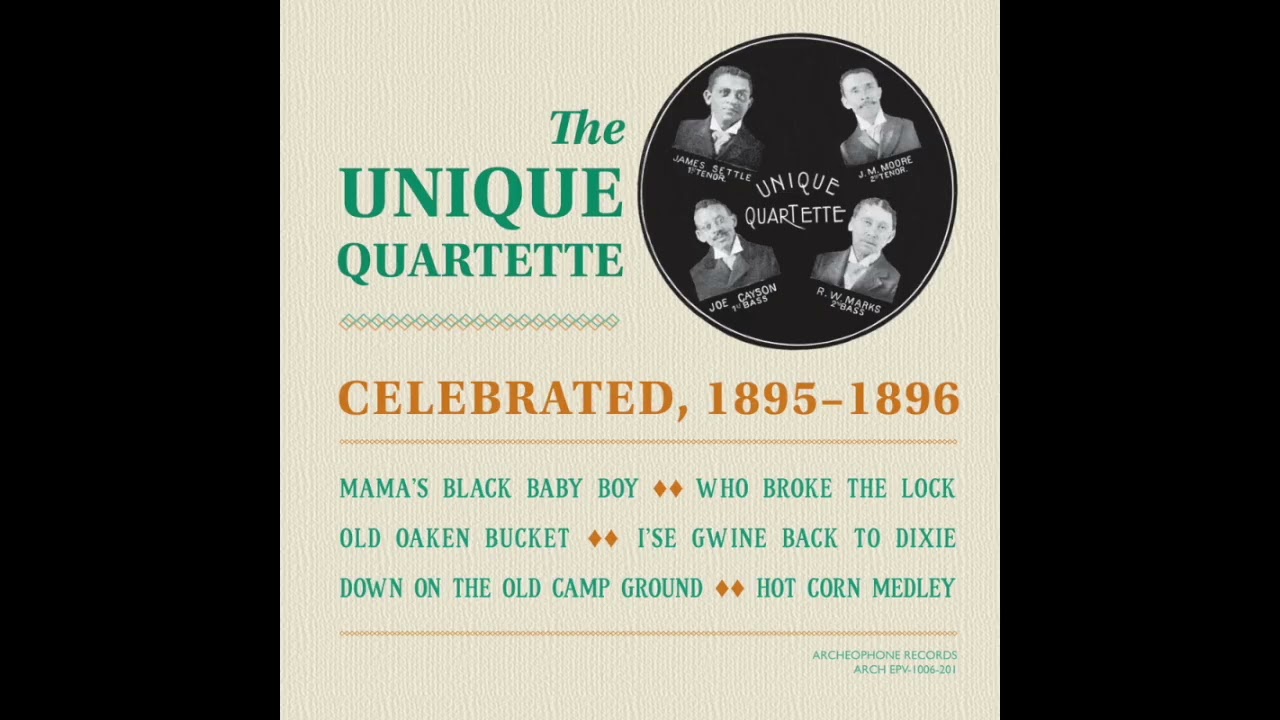 The Unique Quartette, Celebrated 1895-1896 (Selections) (First record by a black vocal quartet)
