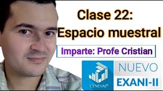 Clase 22: Espacio muestral | CURSO NUEVO EXANI II | PROFE CRISTIAN