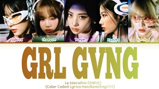 How would Le SSerafim (르쎄라핌) sing GRL GVNG by XG? (Color Coded Lyrics Han/Rom/Eng/가사)