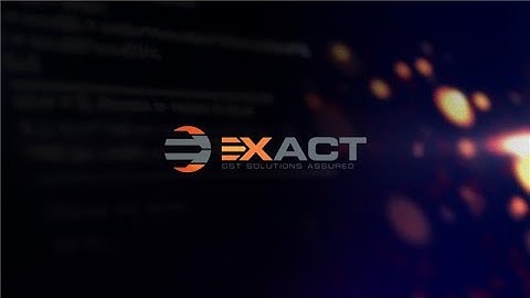 Automate GST Filings with SAP-Certified EXACT | Fast, Accurate & Fully Compliant