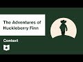 The Adventures of Huckleberry Finn  | Context | Mark Twain | Mark Twain