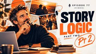 Episode 78 Video STORY LOGIC PART TWO