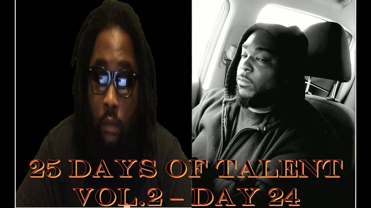 25 Days Of Talent: Vol 2 - Day 24