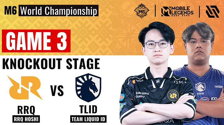 RRQ VS TLID GAME 3 | RRQ HOSHI vs TEAM LIQUID ID GAME 3 | MLBB M6 Knockout Stage Day 2
