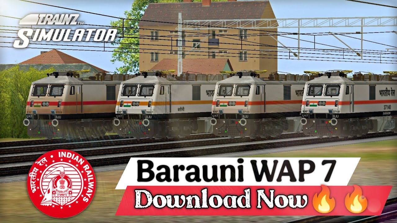 HOW TO DOWNLOAD BARAUNI WAP 7 IN TRAINZ SIMULATOR