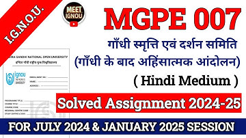 MGPE 007 Solved Assignment 2024-25 // गाँधी स्मृत्ति एवं दर्शन समिति // #mgpe007_ignou #mgpe007