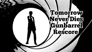 Tomorrow Never Dies - Gunbarrel Rescore By TheUnknownWarlock