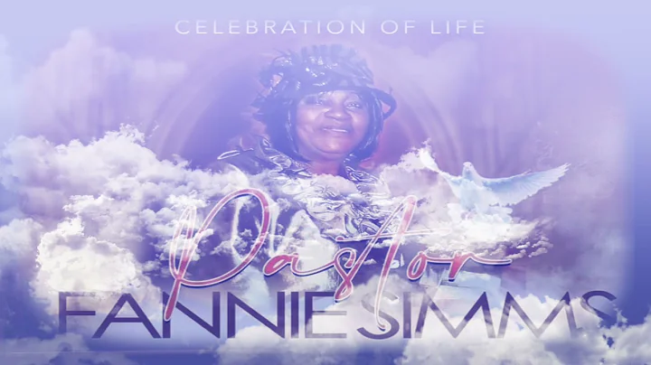 Pastor Fannie Simms / Celebrating the Life