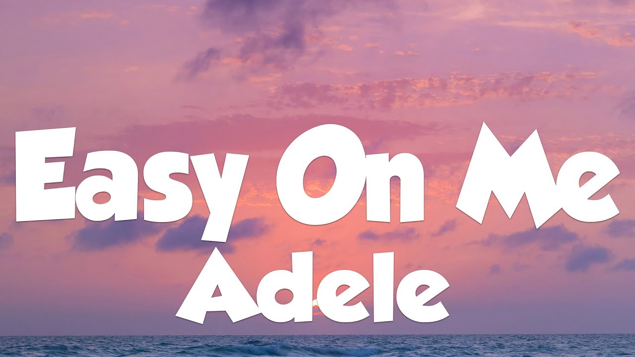 Adele - Easy On Me (Official Lyric Video) - YouTube