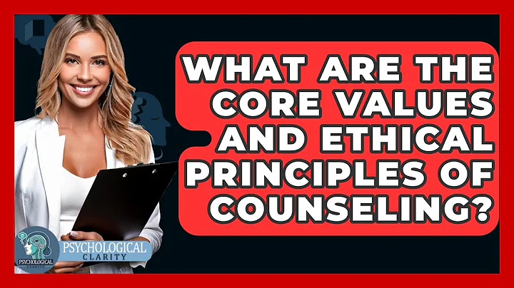 What Are The Core Values And Ethical Principles Of Counseling? - Philosophy Beyond