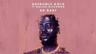 Adekunle Gold feat Nailah Blackman - AG Baby  Resimi