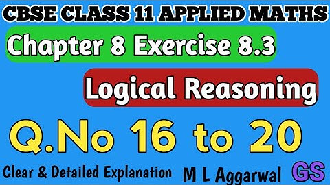 Chapter 8 - Exercise 8.3 (Q.No 16 to 20) - Logical Reasoning- CBSE Class 11th Applied Maths in Tamil