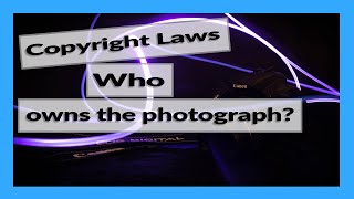 Who owns the photograph - Copyright