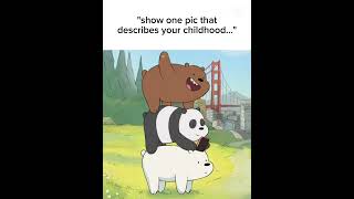 I still watc them from time to time ngl#cartoon #childhood #childhoodmemories #webarebears #cute