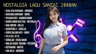 NOSTALGIA LAGU 2000an __ COME BACK ERA  JATUH CINTA 😎 Armada | Kangen band | Peterpan | Ungu