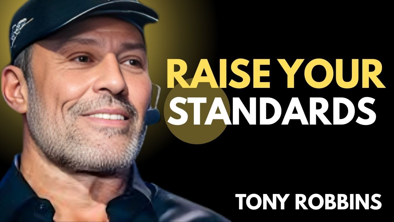 Change Your Standards and Your Life Will Change | Tony Robbins Motivational Speech