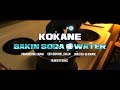 Kokane Bakin Soda Water Music Video mp3