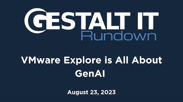 VMware Explore is All About GenAI