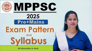 MPPSC 2025 pre mains exam pattern and syllabus||MPPSC 2025 state services exam pattern and syllabus