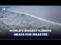 (Video) Para Saintis Beri Amaran, Iceberg Dipercayai Terbesar Di Dunia Dilapor Mulai Pecah