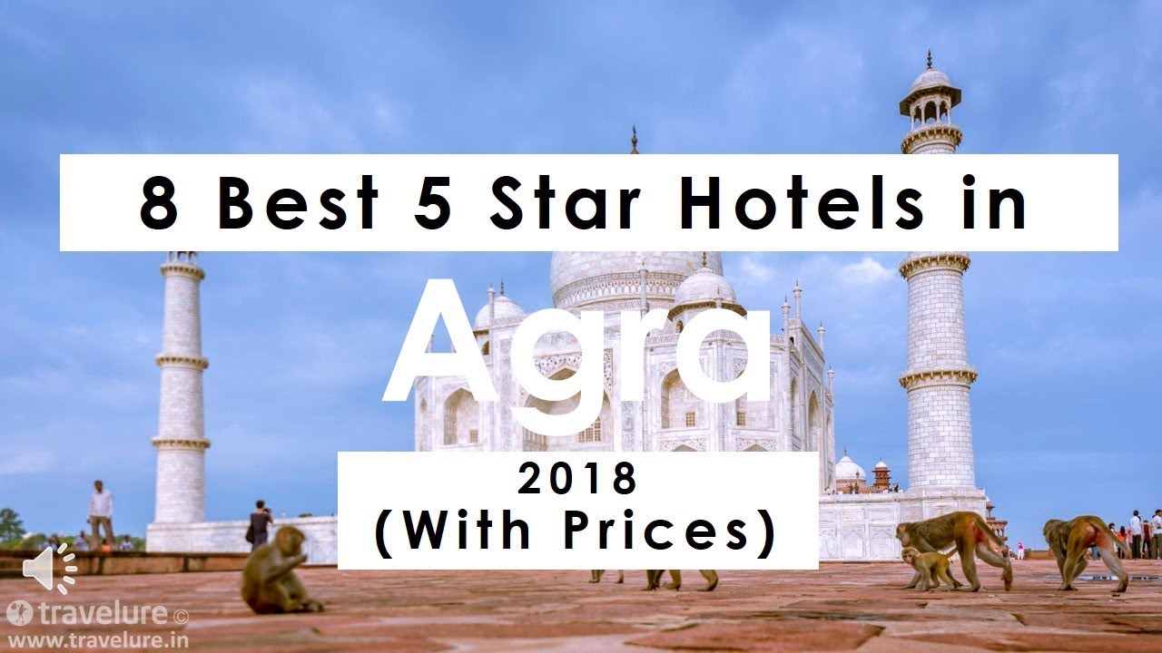 8 Best 5 Star Hotels in Agra 2018 (with Price) YouTube
