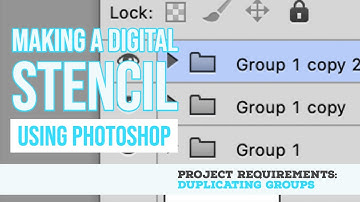 Making Digital Stencils Using Photoshop: PROJECT REQUIREMENTS - Duplicating Groups