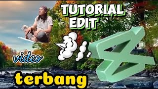 Tutorial edit video terbang|menggunakan aplikasi capcut