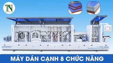 MÁY DÁN CẠNH 8 CHỨC NĂNG - Nâng Tầm Chất Lượng Nội Thất!