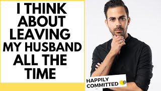 Should I Leave My Husband? | 5 Signs You're In an Unhappy Marriage