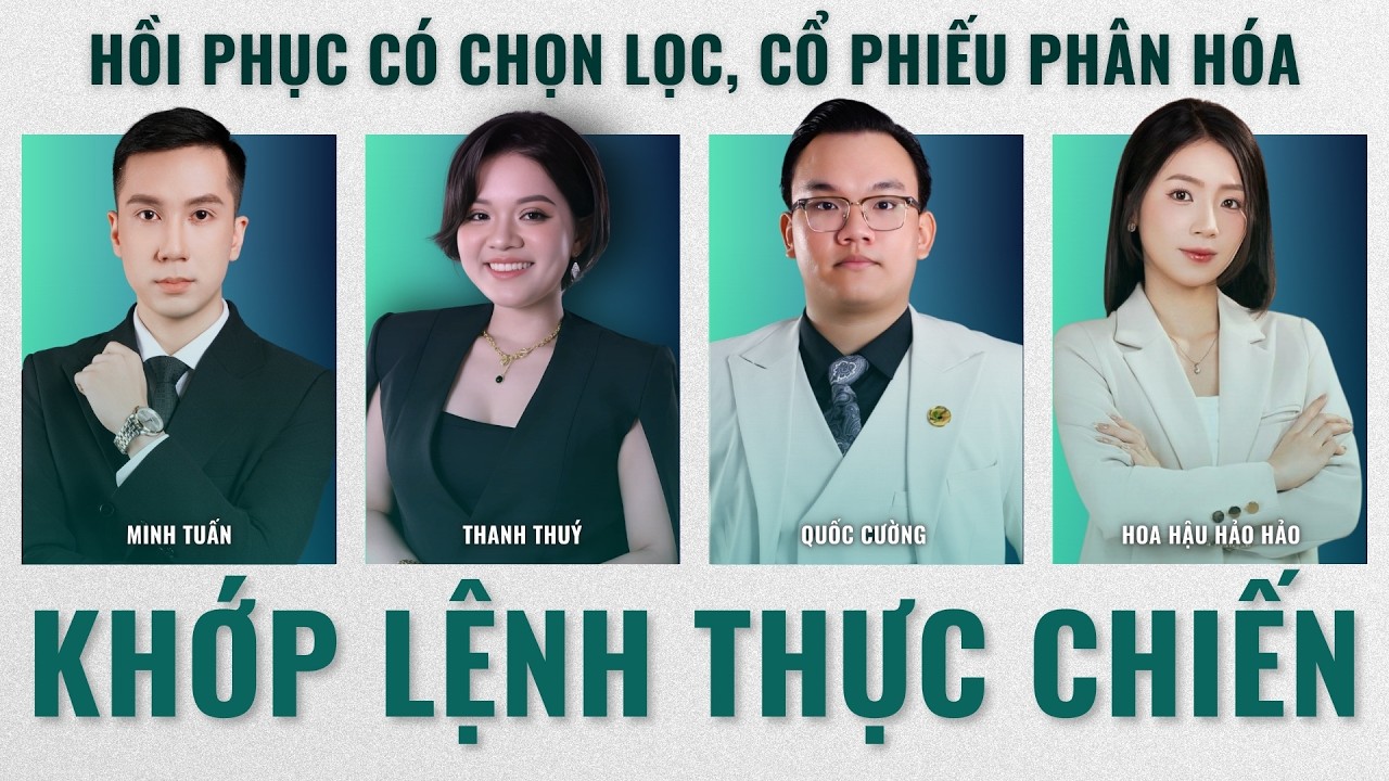 Khớp Lệnh Thực Chiến: Phân Tích VNIndex - Nhóm Ngành, Cổ Phiếu Tiềm Năng Hôm Nay