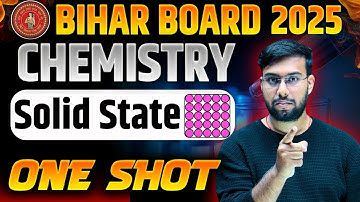 Bihar Board Class 12 Chemistry Chapter 1 Solid State in 1 Video | Full Chapter One Shot BSEB 2025