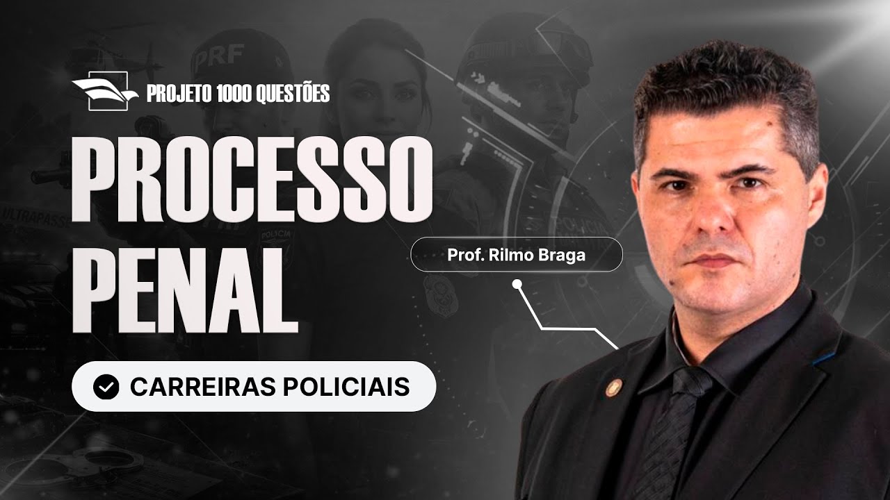 [Desafio 1.000 Questões - Carreiras Policiais] Direito Processual Penal - Com Rilmo Braga