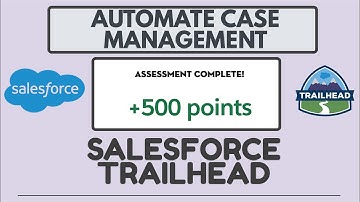 Salesforce Trailhead | Automate Case Management