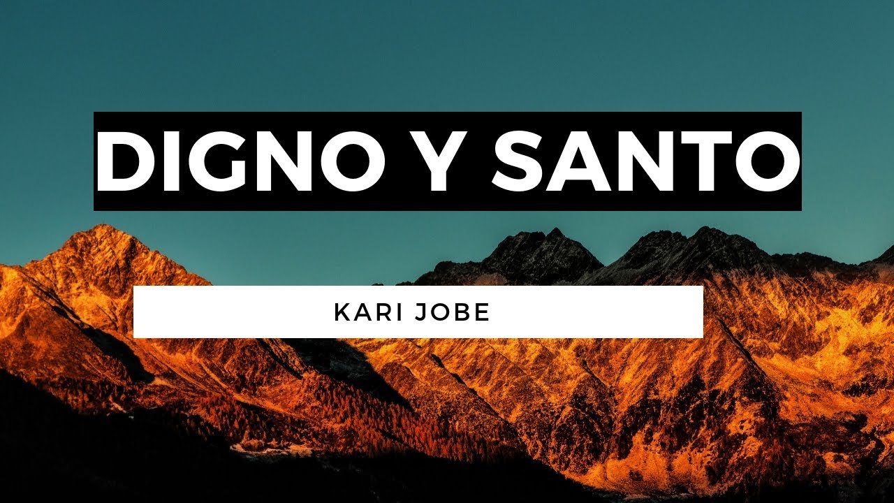 Digno y Santo - Revelation - Kari Jobe - En Español - Letra - Pista