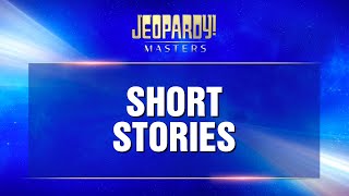 Short Stories | Final Jeopardy! | JEOPARDY! MASTERS