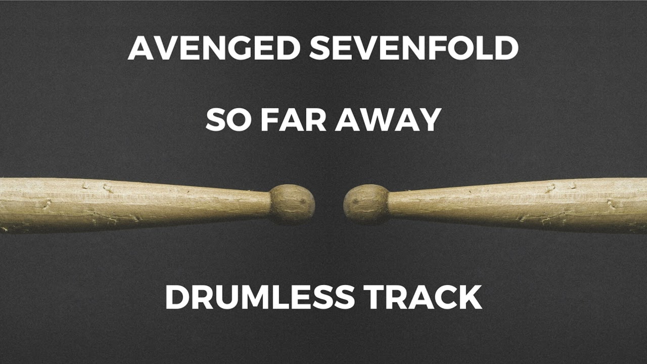 Avenged Sevenfold - So Far Away (drumless)