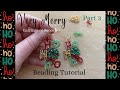 Part 3 of 3 Very Merry Festive Earrings or Brooch tutorial | Ho Ho Ho beaded earrings tutorial