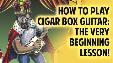 How to Play Cigar Box Guitar - The very BEGINNING lesson!