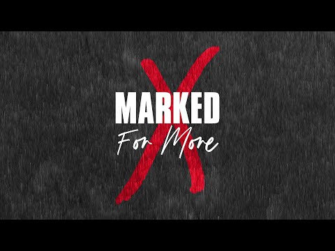 Marked for the Future | Marked for More | Week 1