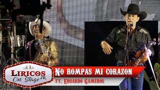 Los Liricos Jr. On Stage - No rompas mi corazón ft. Eduardo Gameros (Video Oficial)