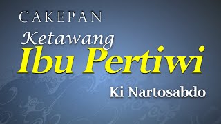 Download Mp3 Cakepan Ketawang Ibu Pertiwi Condhong Raos Ki Nartosabdo