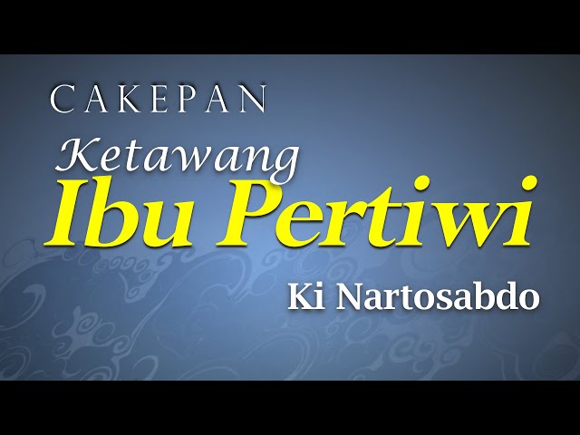 Cakepan Ketawang Ibu Pertiwi - Condhong Raos//Ki Nartosabdo class=