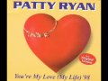 Patty ryan   youre my love youre my life