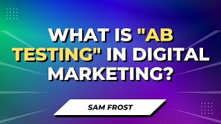 What is A/B Testing In Digital Marketing