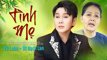 Vũ Luân - Út Bạch Lan - Tình Mẹ | Official Music Video