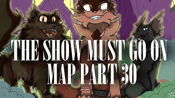 ☠️ THE SHOW MUST GO ON ☠️ - WARRIORS MAP PART 30