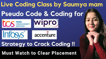 Live Coding Session by Saumya Mam | Pseudo Code & Coding for Infosys , TCS, Wipro & Accenture