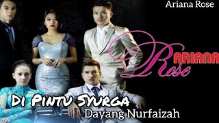 Di Pintu Syurga | Dayang Nurfaizah | OST Ariana Rose [ MV]