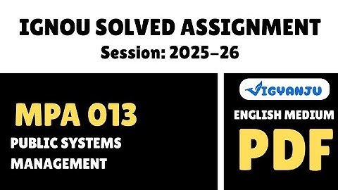 IGNOU MPA 013 Solved Assignment 2025-26 Pdf Download | IGNOU MPA Solved Assignment 2025-26